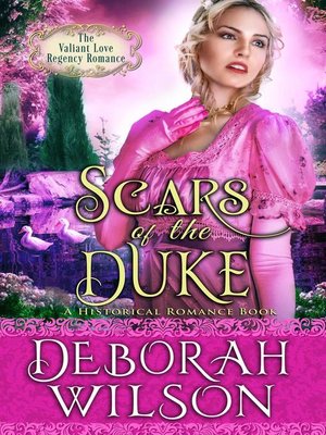 cover image of Scars of the Duke (The Valiant Love Regency Romance #7) (A Historical Romance Book)